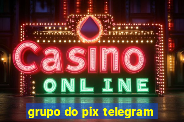 grupo do pix telegram